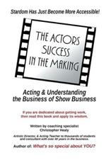 The Actors Success In The Making: Stardom Has Just Become More Accessible!