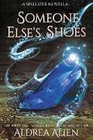 Someone Else's Shoes: FF Cinderella Retelling