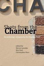 Shots from the Chamber: An anthology of poems by the Chamber Poets