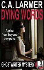 Dying Words: A Ghostwriter Mystery 4