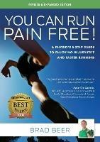 You Can Run Pain Free: Revised Edition