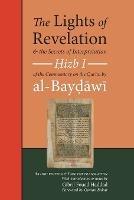 The Lights of Revelation and the Secrets of Interpretation: Hizb One of the Commentary on the Qurʾan by al-Baydawi