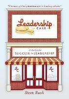 Leadership Cake: A Recipe for Success in Leadership