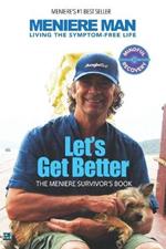 Let's Get Better: A Memoir of Meniere's Disease