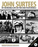 John Surtees: My Incredible Life on Two and Four Wheels