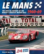 Le Mans: The Official History of the World's Greatest Motor Race, 1960-69