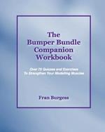 The Bumper Bundle Companion Workbook: 75 Quizzes and Exercises to Strengthen Your Modelling Muscles