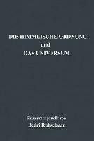 Die Himmlische Ordnung und Das Universum