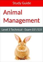 Level 3 Technical in Animal Management: Exam 031/531 Study Guide