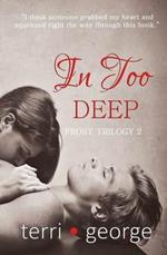 In Too Deep: Frost Trilogy 2