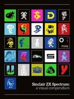 Sinclair ZX Spectrum: a visual compendium