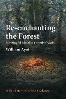 Re-enchanting the Forest: Meaningful Ritual in a Secular World