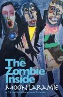 The Zombie Inside: A Practical Guide to the Law of Attraction