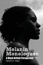 Melanin Monologues: A Black British Perspective