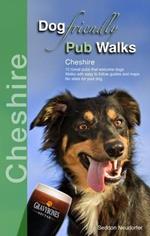 Dog Friendly Pub Walks: Cheshire