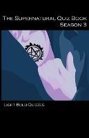 The Supernatural Quiz Book: 500 Questions and Answers on Supernatural