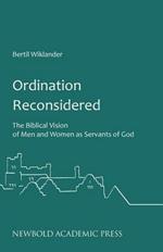 Ordination Reconsidered: The Biblical Vision of Men and Women as Servants of God