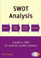 Swot Analysis: A Guide to Swot for Business Studies Students