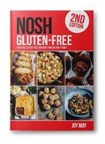 NOSH Gluten-Free: A No-Fuss, Gluten-Free Cookbook from the NOSH Family