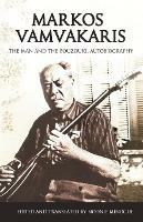 Markos Vamvakaris: The Man and the Bouzouki. Autobiography