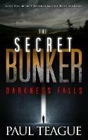 The Secret Bunker: Darkness Falls