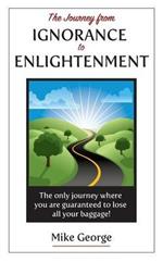 The Journey from IGNORANCE to ENLIGHTENMENT