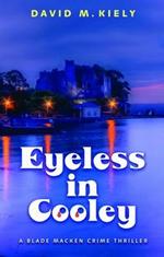 Eyeless in Cooley