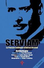 Serviam: La Pensee politique d'Adrien Arcand