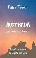 Australia and How To Find It: A pom's musings on the Great South Land