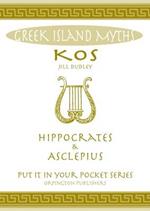 Greek Island Myths: Kos : Hippocrates and Asclepius