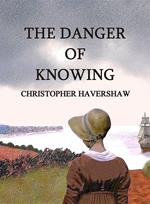 The Danger of Knowing