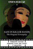 Safe in Killer Hands: The Original Screenplay