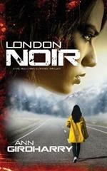 London Noir: A Crime Thriller