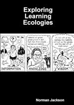 Exploring Learning Ecologies