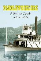 Paddlewheelers of Western Canada and the USA