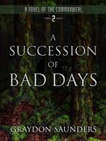 A Succession of Bad Days