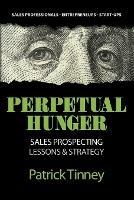 Perpetual Hunger: Sales Prospecting Lessons & Strategy