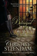Betrayed by the Ocean: Book 2 of the Ocean Series