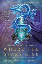 Where the Stars Rise: Asian Science Fiction and Fantasy