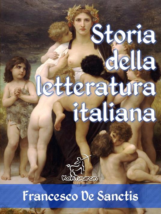 Storia della letteratura italiana - Francesco De Sanctis - ebook