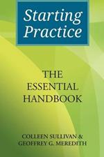 Starting Practice: The Essential Handbook