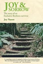 Joy & Sorrow: The story of an Exclusive Brethren survivor