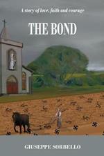 The Bond: A Story of Love, Faith and Courage