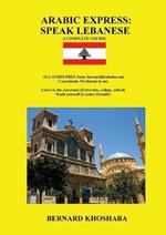 Arabic Express: Speak Lebanese. A Complete Course. All Audio Free from bernardkhoshaba.com