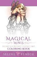 Magical Minis: Pocket Sized Fairy Fantasy Art Coloring Book