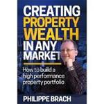 Creating Property Wealth in Any Market