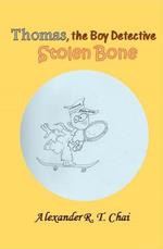 Thomas, the boy detective - the stolen bone