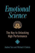 Emotional Science: The Key to Unlocking High Performance