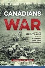 Canadians and War Volume 2: Vimy Ridge