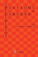 Specialists: Passions and Careers